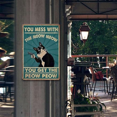 Funny Cat Sign Vintage Cat Wall Art Cat Metal Tin Signs Cat Decor Gifts For Cat Lovers Cat Posters You Mess With The Meow Meow You Get The Peow Peow Sign 8x 12 Inch thumbnail 4
