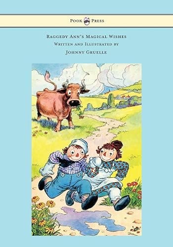 Raggedy Ann's Magical Wishes - Written and Illustrated by Johnny Gruelle - Image 1