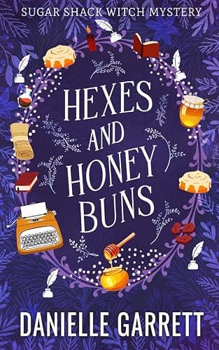 Hexes and Honey Buns: A Sugar Shack Witch Mystery - Image 1