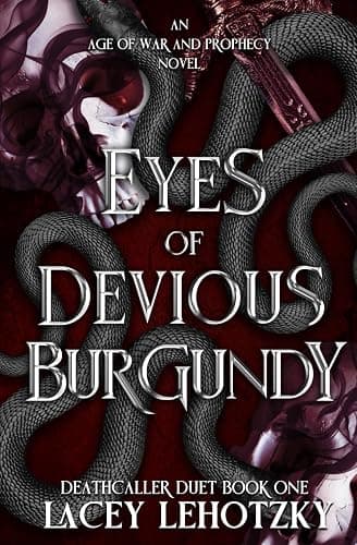 Eyes of Devious Burgundy: Deathcaller Duet, Book 1 - Image 1