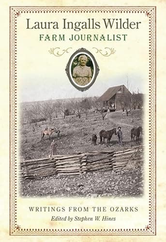 Laura Ingalls Wilder, Farm Journalist: Writings from the Ozarks - Image 1