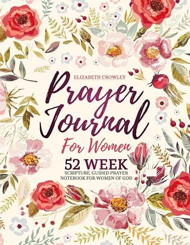 Prayer Journal For Women: 52 Week Scripture, Guided Prayer Notebook For Women Of God - Image 1