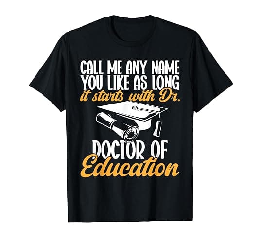 Ed.D. Doctorate Graduation Doctor of Education T-Shirt - Image 1