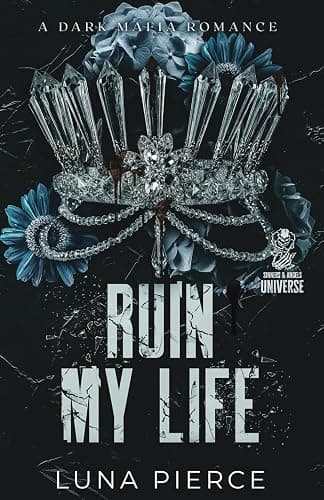 Ruin My Life: A Dark Mafia Reverse Harem Standalone (Sinners and Angels) - Image 1