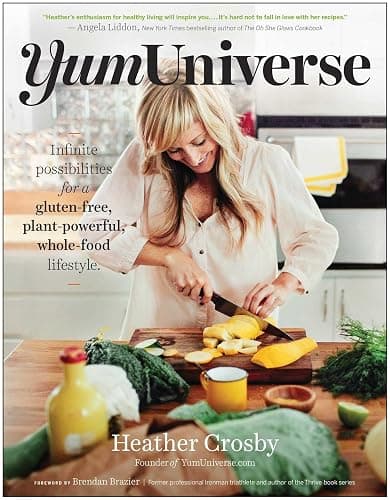 YumUniverse: Infinite Possibilities for a Gluten-Free, Plant-Powerful, Whole-Food Lifestyle - Image 1