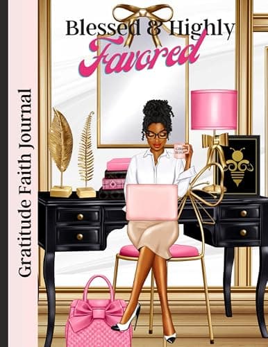Blessed and Highly Favored Gratitude Faith Journal: 40 Days of Gratitude, Grace, & Self-Love Journaling for Women of Faith: Gratitude Journal with ... Self Love, Self Esteem, Gratitude and Prayer - Image 1
