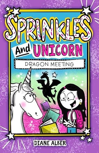 Sprinkles and Unicorn: Dragon Meeting (Sprinkles and Unicorn- Dyslexia-Friendly, Funny, Illustrated Chapter Books for Kids Ages 6-9)