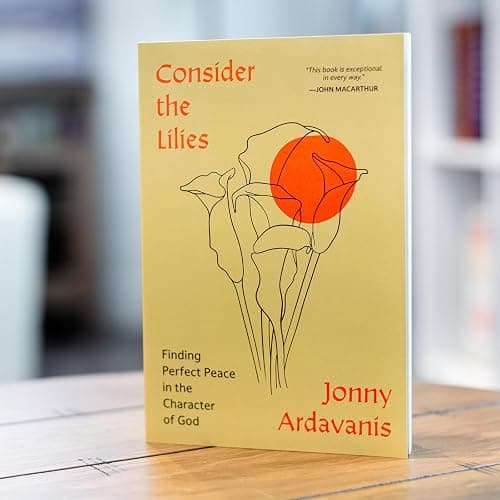 Consider the Lilies: Finding Perfect Peace in the Character of God thumbnail 2