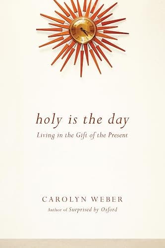 Holy Is the Day: Living in the Gift of the Present - Image 1