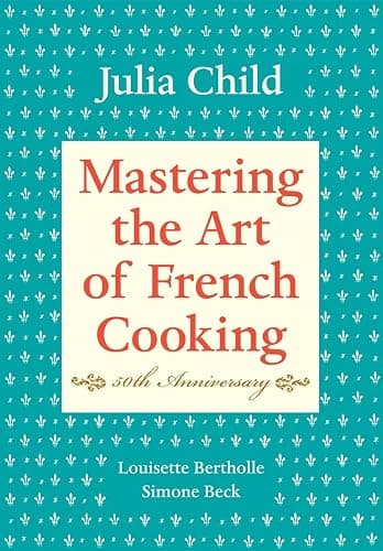 Mastering the Art of French Cooking, Volume I: 50th Anniversary Edition: A Cookbook - Image 1