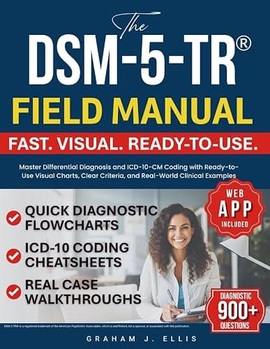 The DSM-5-TR® Field Manual: Master Differential Diagnosis and ICD-10-CM Coding with Ready-to-Use Visual Charts, Clear Criteria, and Real-World Clinical Examples - Image 1