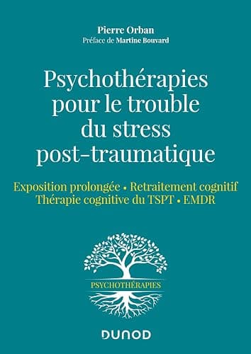 Psychothérapies pour le trouble du stress post-traumatique: Exposition prolongée - Retraitement cognitif - Thérapie cognitive du TSPT - EMDR - Image 1