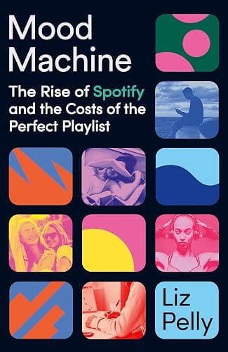 Mood Machine: The Rise of Spotify and the Costs of the Perfect Playlist - Image 1