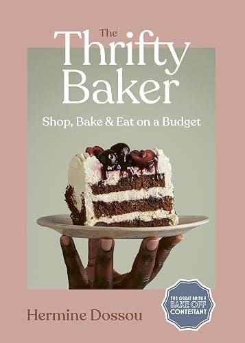The Thrifty Baker: Shop, Bake & Eat on a Budget - Image 1