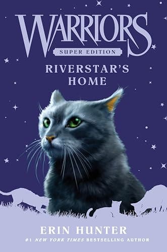 Warriors Super Edition: Riverstar's Home: Epic Adventure With Fierce Warrior Cats - Image 1