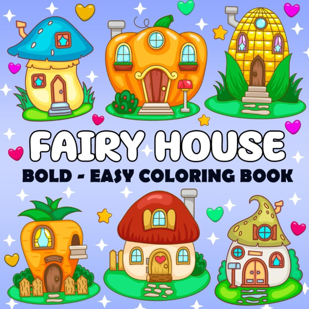 Fairy Houses - Bold and Easy Coloring Book: 50 Cute and Simple Large Print Coloring Pages for Adults, Teens and Kids to Relaxation Featuring Lovely Fantasy Houses Designs (Simple Coloring Book) - Image 1