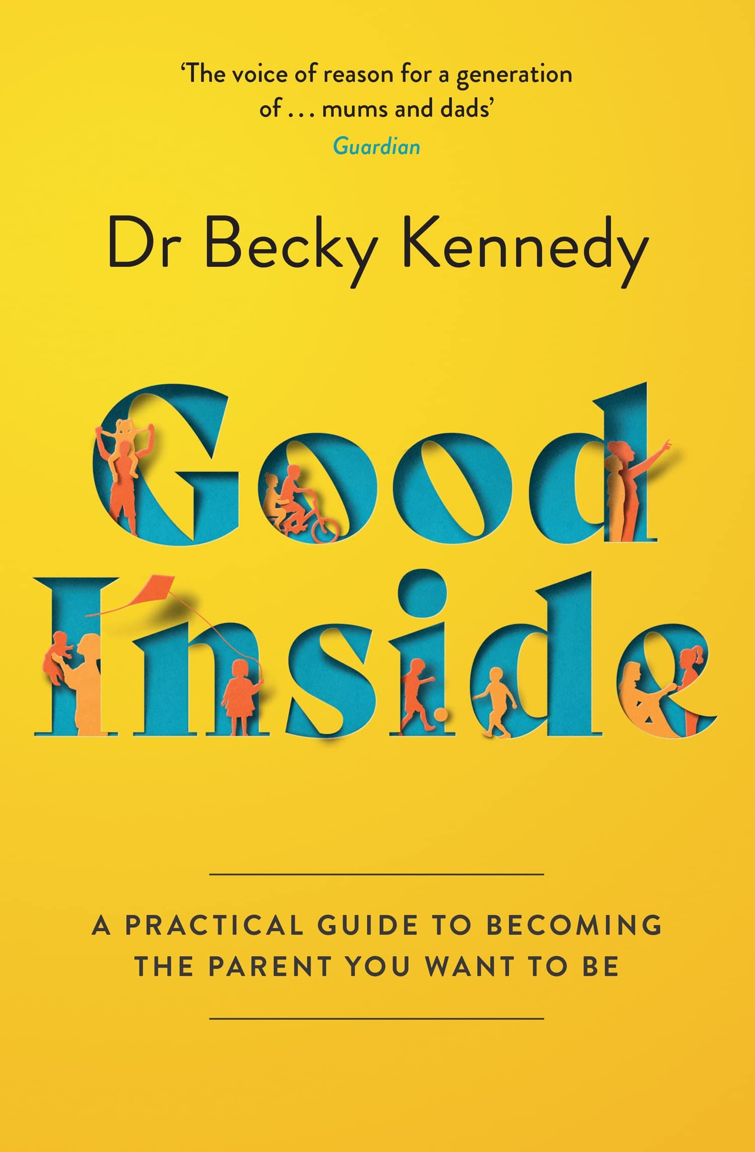 Good Inside: A Practical Guide to Becoming the Parent You Want to Be - Image 1