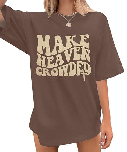 Make Heaven Crowded T-Shirt Women Oversized Christian Shirt Graphic Tee | Loose Inspirational Print Short Sleeve Tops Religious Faith Tshirts Summer Casual Crewneck Tee Christian Gift - Image 1