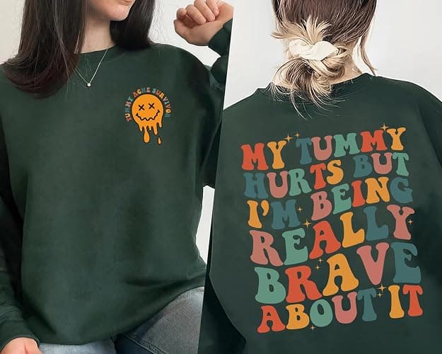 My Tummy Hurts But I'm Being Really Brave About It Sweatshirt 2 Sided, Tummy Ache Shirt, Tummy Problems Sweater thumbnail 3