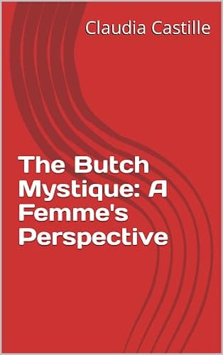 The Butch Mystique: A Femme's Perspective - Image 1