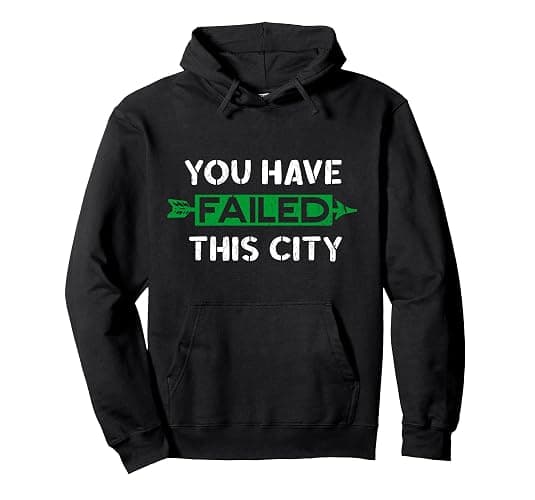 You Have Failed This City Green Arrows Pullover Hoodie - Image 1