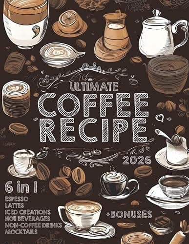 The Ultimate Coffee Recipe Book: Unlock 180 Creative Coffee Delights for Enthusiasts - Image 1