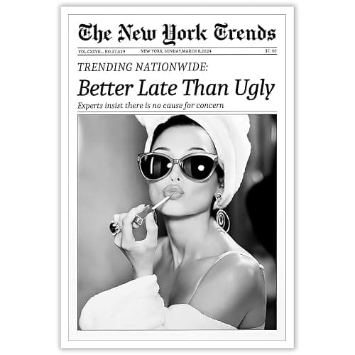 New York Trends Wall Art Black and White Newspaper Better Late Than Ugly Poster Canvas Prints Funky Feminist Posters Trendy College Wall Decor for Bar Cart Girl Dorm Room Bathroom Decorative 12x16inch Unframed - Image 1
