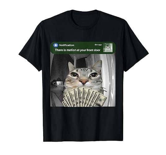There is Motion at Your Front Door Funny Cat Motion Meme T-Shirt - Image 1