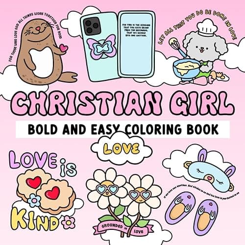 Christian Girl Coloring Book: Love: Bold and Easy Coloring Pages for Adults, Teens, and Kids | Simple & Cozy Designs Inspired by Bible Verses | Cute, ... Hearts, Sweet Treats, Animals, and More! - Image 1