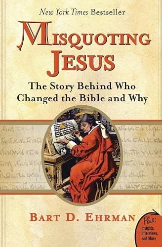 Misquoting Jesus: The Story Behind Who Changed the Bible and Why - Image 1