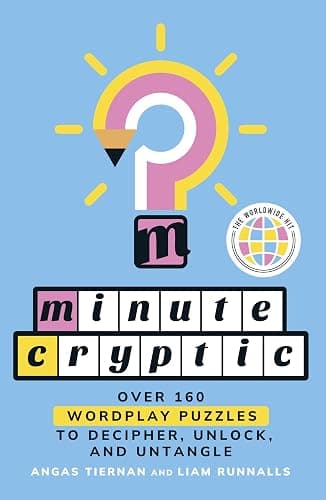 Minute Cryptic: Over 160 Wordplay Puzzles to Decipher, Unlock, and Untangle - Image 1
