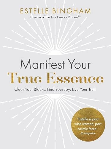 Manifest Your True Essence: Clear Your Blocks, Find Your Joy, Live Your Truth - Image 1