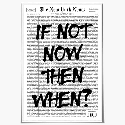 Positive Affirming Quotes Posters Black and White Wall Art If Not Now Then When Retro Apartment Bedroom Decor12x18inch Unframed - Image 1