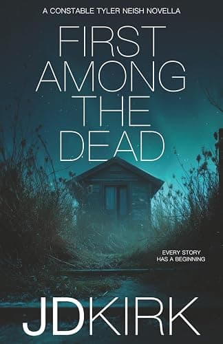 First Among the Dead: A Constable Tyler Neish Novella - Image 1