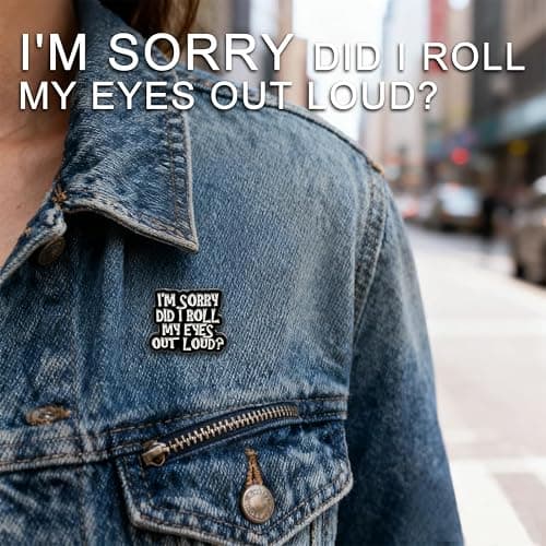 I'm Sorry Did I Roll My Eyes Out Loud? Enamel Pin, Sarcastic Humor Lapel Pin, Ironic Statement Brooch for Jackets, Backpacks, Hats, Funny Gift for Sarcasm Lover, Office Worker, Friend thumbnail 3