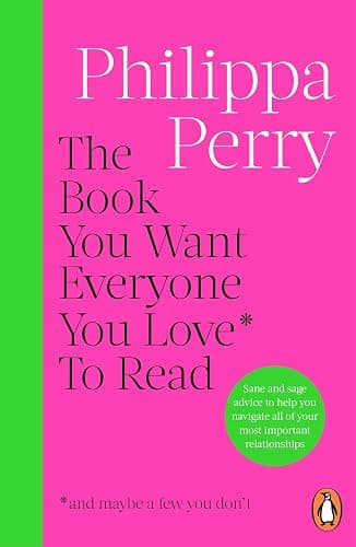 The Book You Want Everyone You Love* To Read *(and maybe a few you don’t) - Image 1