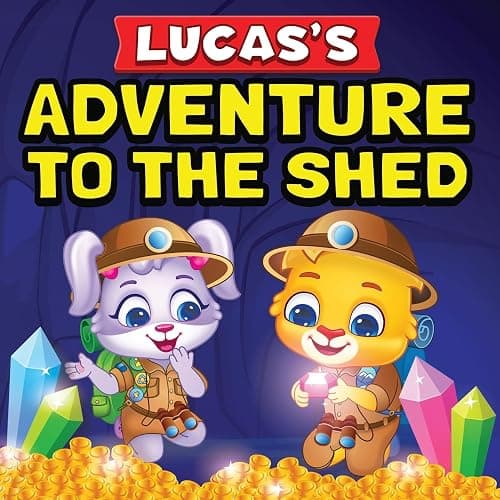 Lucas's Adventure To The Shed: From Shed Cleaning To Treasure Hunting | Bedtime Story Book For Toddlers & Kids | Lucas and Ruby's Imaginative Adventure | Children's Book For Ages 3 To 7 - Image 1