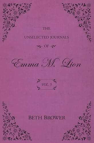 The Unselected Journals of Emma M. Lion: Vol. 5 - Image 1