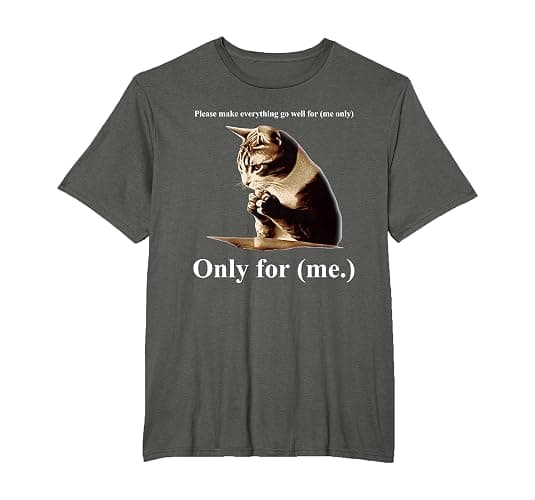 Praying Cat Only For Me Men Women T-Shirt - Image 1