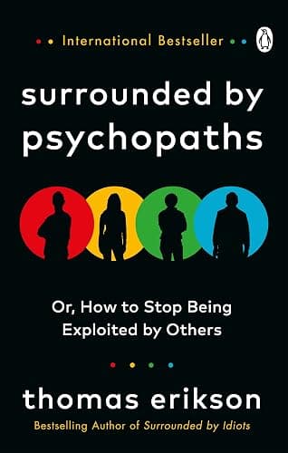 Surrounded by Psychopaths: How to Stop Being Exploited by Others?from the Bestselling Author of Surrounded By Idiots - Image 1