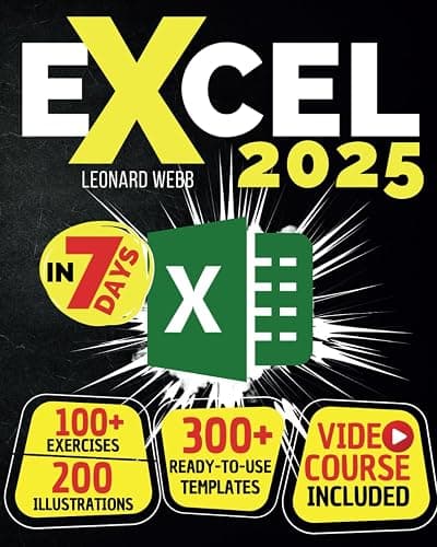 Excel: The Easiest Way to Master Microsoft Excel in 7 Days. 200 Clear Illustrations and 100+ Exercises in This Step-by-Step Guide Designed for Absolute Newbie. Discover Formula, Charts and More - Image 1