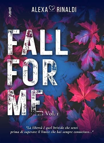 Fall for me (Vol.1): (Collana Dark-Brightlove - PubMe) - Image 1