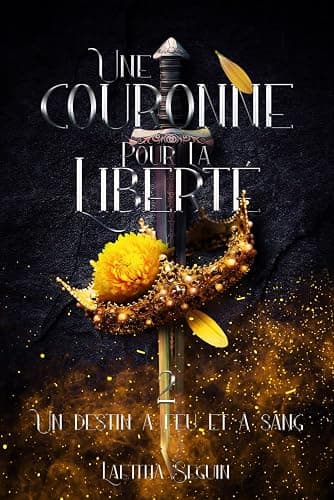 Une couronne pour la liberté: Tome 2 : Un destin à feu et à sang - Image 1
