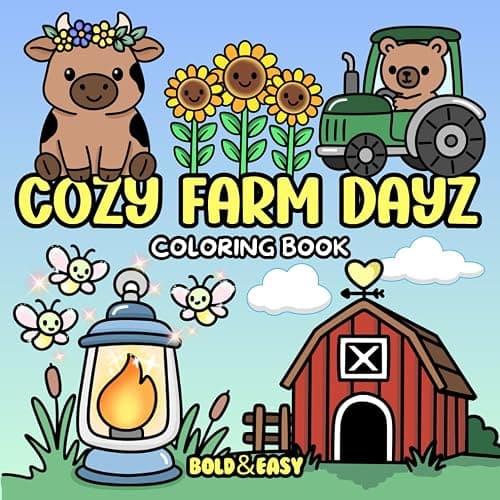 Bold and Easy Cozy Farm Dayz Coloring Book: A Farm Themed Coloring Book | Hand Drawn Illustrations for Adults and Kids | Simple, Big, Bold and Cozy Farm Inspired Coloring Book - Image 1