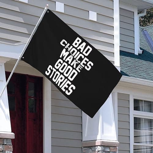 Bad Choices Make Good Stories Flag - 3X5ft Flag Indoor Outdoor Decor - Party Living Room Wall Hanging Decoration Flags - Funny Dorm Room Flags thumbnail 5