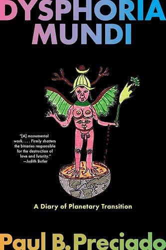 Dysphoria Mundi: A Diary of Planetary Transition - Image 1