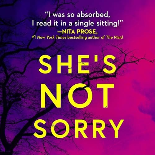 She's Not Sorry: A Psychological Thriller – An Instant NYT Bestseller of Gripping Domestic Suspense thumbnail 3