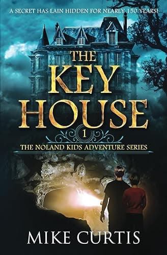 The Key House (The Noland Kids Adventure Series) - Image 1