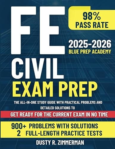 FE Civil Exam Prep: The All-in-One Study Guide with Practical Problems and Detailed Solutions to Get Ready for the Current Exam in No Time - Image 1