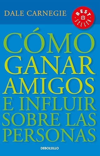 Cómo ganar amigos e influir sobre las personas / How to Win Friends & Influence People (Spanish Edition) - Image 1